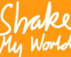 ShakeMyWorld